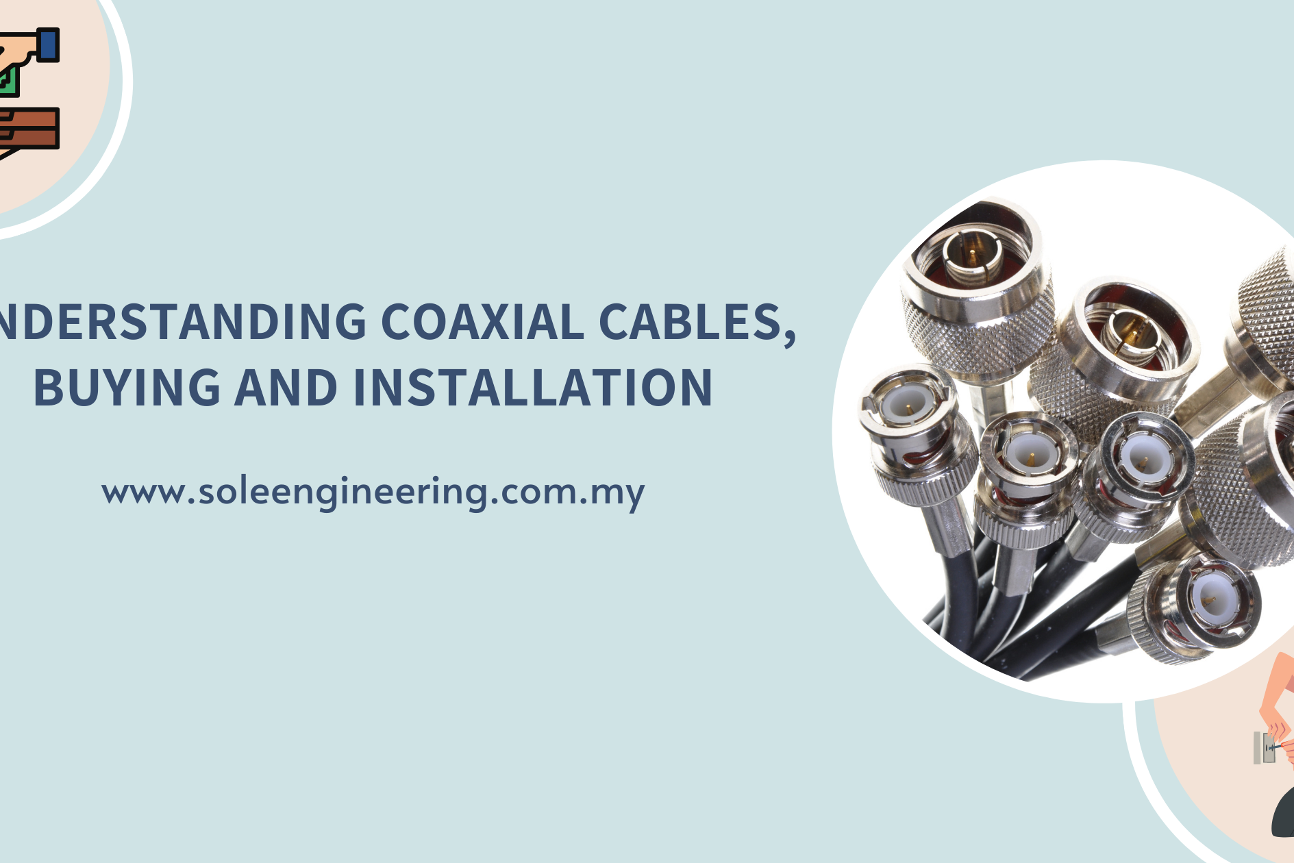 Understanding Coaxial Cables, Buying and Installation SOLE